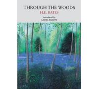 H. E. Bates Through the Woods (Tascabile) Nature Classics Library