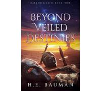 H E Bauman Beyond Veiled Destinies (Copertina rigida)