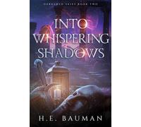 H E Bauman Into Whispering Shadows (Copertina rigida)