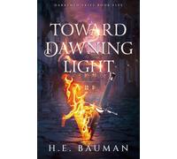 H E Bauman Toward Dawning Light (Copertina rigida)