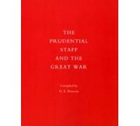 H.E. Boisseau Prudential Staff and the Great War (Tascabile)