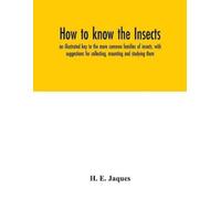 H E Jaques How to know the insects; an illustrated key to the more c (Tascabile)