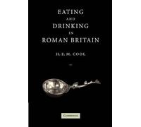 H. E. M. Cool Eating and Drinking in Roman Britain (Tascabile)