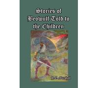 H E Marshall Marshall, H. E. Stories of Beowulf Told to the Children (Tascabile)