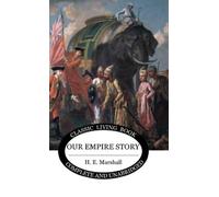 H E Marshall Our Empire Story (Color) (Copertina rigida)