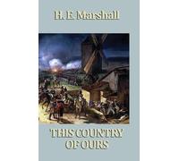 H E Marshall This Country of Ours (Copertina rigida)