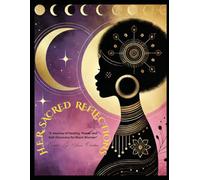 H.E.R Sacred Reflections: A Shadow Work Journal for Black Women