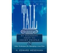 H., Edward Wesemann Looking Tall by Standing Next to Short People (Tascabile)