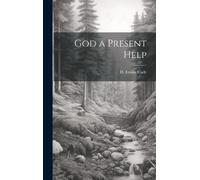 H Emilie Cady God a Present Help (Copertina rigida)
