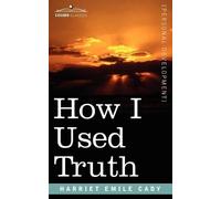 H Emilie Emilie Cady How I Used Truth (Tascabile)