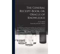 H Fl 1834 Gifford University of The General Receipt-book, or, Oracl (Tascabile)