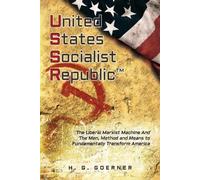 H G Goerner U.nited S.tates S.ocialist R.epublic (Tascabile)