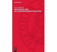 H -G Heinrich Praktikum Der Blutgerinnungsphysiologie (Copertina rigida)