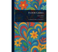 H G (Herbert George) Wells Floor Games (Tascabile)