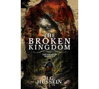 H G Hussein The Broken Kingdom Volume 2 (Tascabile) Broken Kingdom