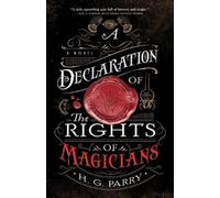 H G Parry A Declaration of the Rights of Magicians (Tascabile) Shadow Histories