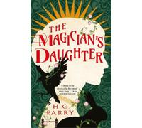 H. G. Parry The Magician's Daughter (Tascabile)