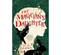 H G Parry The Magician's Daughter (Tascabile)
