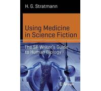 H. G. Stratmann Using Medicine in Science Fiction (Tascabile)