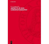 H. G. Struppe Aspects in Gas Chromatography (Copertina rigida)