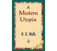 H G Wells A Modern Utopia (Tascabile)