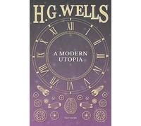 H G Wells A Modern Utopia (Tascabile)