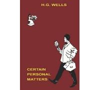 H G Wells Certain Personal Matters (Tascabile)