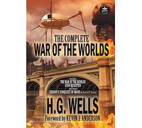 H G Wells Garrett P Serviss The Complete War of the Worlds (Copertina rigida)