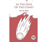 H.G. Wells In the Days of the Comet (Tascabile)