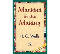 H G Wells Mankind in the Making (Tascabile)