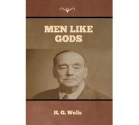 H G Wells Men Like Gods (Copertina rigida)