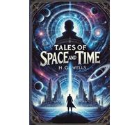 H G Wells Tales Of Space And Time(Illustrated) (Tascabile)