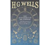 H G Wells The Autocracy of Mr. Parham - His Remarkable Adventures in (Tascabile)