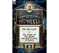 H G Wells The Collected Strange & Science Fiction of H. G. Wells (Tascabile)