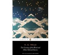 H. G. Wells The Country of the Blind and other Selected Stories (Tascabile)
