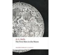 H. G. Wells The First Men in the Moon (Tascabile) Oxford World's Classics