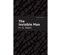 H. G. Wells The Invisible Man (Copertina rigida) Mint Editions