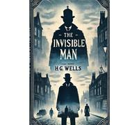 H G Wells The Invisible Man(Illustrated) (Tascabile)