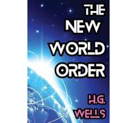 H G Wells The New World Order (Tascabile)