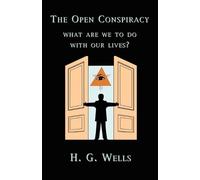 H., G. Wells The Open Conspiracy (Tascabile)