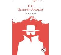 H.G. Wells The Sleeper Awakes (Tascabile)