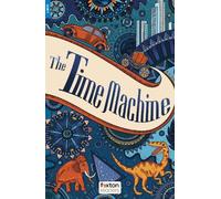 H. G. Wells The Time Machine - Foxton Readers Level 4 (1300 Headword (Tascabile)