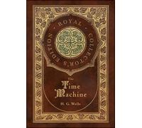 H G Wells The Time Machine (Royal Collector's Edition) (Case (Copertina rigida)