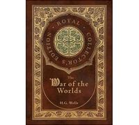 H G Wells The War of the Worlds (Royal Collector's Edition) ( (Copertina rigida)