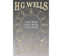 H G Wells The War That Will End War (Tascabile)