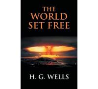 H G Wells The World Set Free (00)