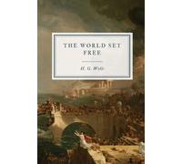 H G Wells The World Set Free (Tascabile)