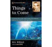 H.G. Wells Things to Come (Tascabile) Annotated H.G. Wells