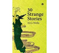 H.G Wells Thirty Strange Stories (Tascabile)