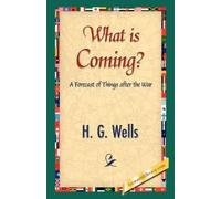 H G Wells What Is Coming? (Copertina rigida)